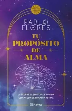 TU PROPOSITO DE ALMA - PABLO FLORES - Libro