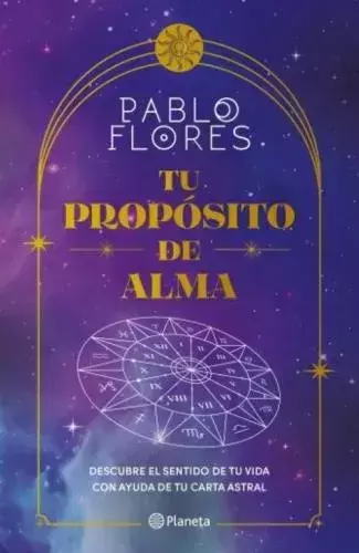 TU PROPOSITO DE ALMA - PABLO FLORES - Libro