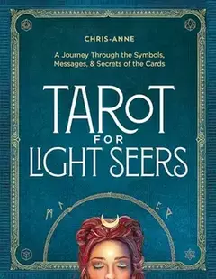Tarot for Light Seers: A Journey Through the Symbols, Messages, & Secrets of the Cards (en Inglés) - Libro