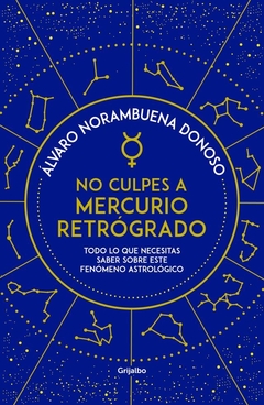 No culpes a Mercurio retrogrado - Libro
