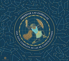 Observar las estrellas una guia completa de las 88 constelaciones - Libro