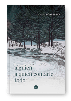 ALGUIEN A QUIEN CONTARLE TODO | JOANA D´ALESSIO