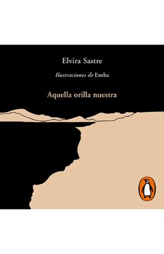 AQUELLA ORILLA NUESTRA | ELVIRA SASTRE