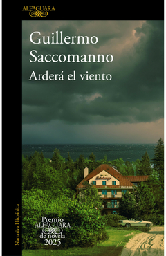 ARDERÁ EL VIENTO | GUILLERMO SACCOMANNO