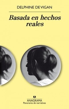 BASADA EN HECHOS REALES | DELPHINE DE VIGAN