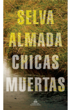 CHICAS MUERTAS | SELVA ALMADA