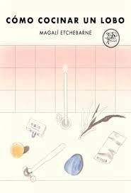 CÓMO COCINAR UN LOBO | MAGALÍ ETCHEBARNE