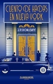 CUENTO DE HADAS EN NUEVA YORK | J. P. DONLEAVY