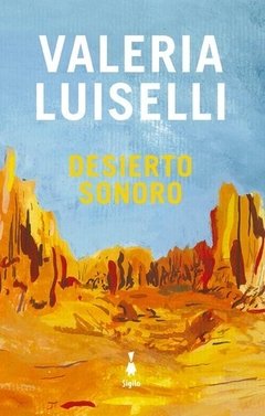 DESIERTO SONORO | VALERIA LUISELLI