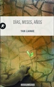DÍAS, MESES, AÑOS | YAN LIANKE