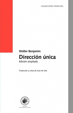 DIRECCIÓN ÚNICA | WALTER BANJAMIN