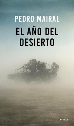 EL AÑO DEL DESIERTO | PEDRO MAIRAL