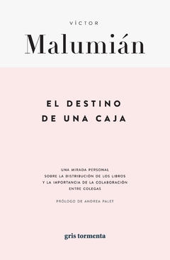 EL DESTINO DE UNA CAJA | VÍCTOR MALUMIÁN