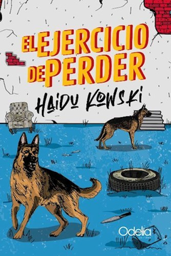 EL EJERCICIO DE PERDER | HAIDU KOWSKI