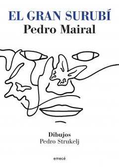 EL GRAN SURUBÍ | PEDRO MAIRAL