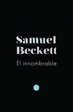 EL INNOMBRABLE | SAMUEL BECKETT