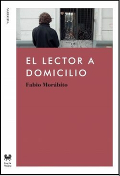 EL LECTOR A DOMICILIO | FABIO MORÁBITO
