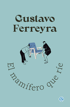 EL MAMÍFERO QUE RÍE | GUSTAVO FERREYRA