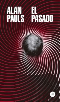 EL PASADO | ALAN PAULS