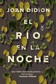 EL RÍO EN LA NOCHE | JOAN DIDION