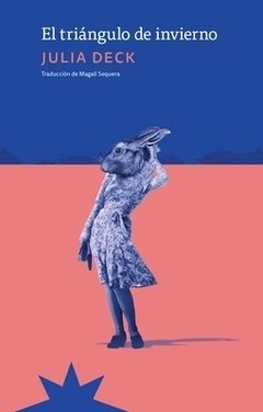 EL TRIÁNGULO DE INVIERNO | JULIA DECK