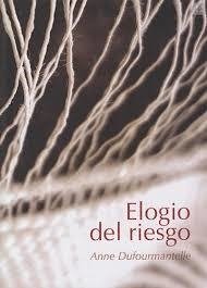ELOGIO DEL RIESGO | ANNE DUFOURMANTELLE