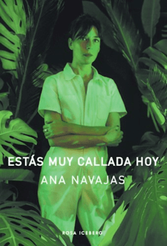 ESTAS MUY CALLADA HOY | ANA NAVAJAS
