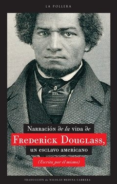 NARRACIÓN DE LA VIDA DE FREDERICK DOUGLASS, UN ESCLAVO AMERICANO | FREDERICK DOUGLASS