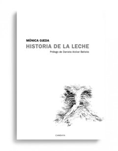 HISTORIA DE LA LECHE | MÓNICA OJEDA