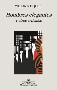 HOMBRES ELEGANTES Y OTROS ARTÍCULOS | MILENA BUSQUETS