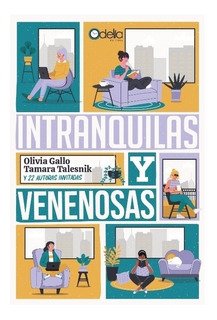 INTRANQUILAS Y VENENOSAS | OLIVIA GALLO Y TAMARA TALESNIK