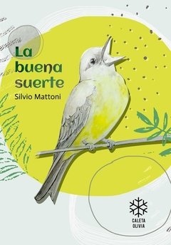 LA BUENA SUERTE | SILVIO MATTONI