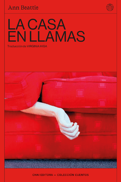 LA CASA EN LLAMAS | ANN BEATTIE