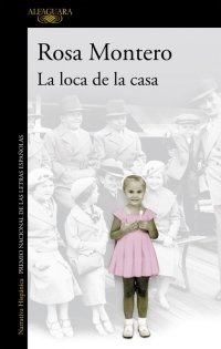 LA LOCA DE LA CASA | ROSA MONTERO