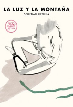 LA LUZ Y LA MONTAÑA | SOLEDAD URQUIA