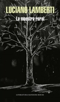 LA MAESTRA RURAL | LUCIANO LAMBERTI