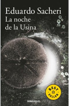 LA NOCHE DE LA USINA | EDUARDO SACHERI