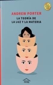 LA TEORÍA DE LA LUZ Y LA MATERIA | ANDREW PORTER