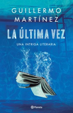 LA ÚLTIMA VEZ | GUILLERMO MARTÍNEZ