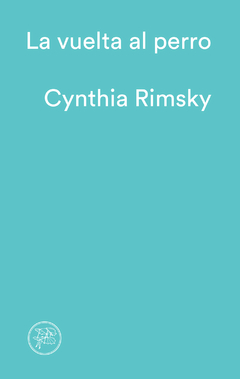 LA VUELTA AL PERRO | CYNTHIA RIMSKY