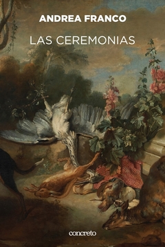 LAS CEREMONIAS | ANDREA FRANCO