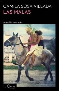 LAS MALAS | CAMILA SOSA VILLADA