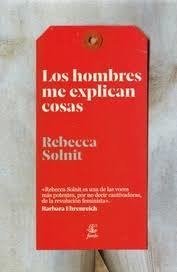 LOS HOMBRES ME EXPLICAN COSAS | REBECCA SOLNIT