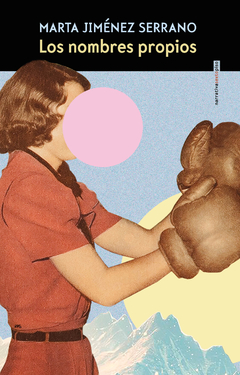 LOS NOMBRES PROPIOS | MARTA JIMÉNEZ SERRANO