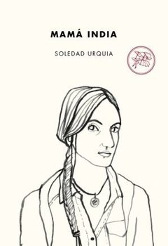 MAMÁ INDIA | SOLEDAD URQUIA