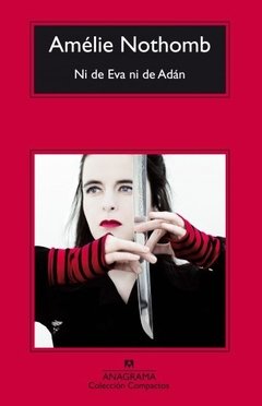 NI DE EVA NI DE ADÁN | AMÉLIE NOTHOMB