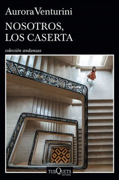 NOSOTROS, LOS CASERTA | AURORA VENTURINI