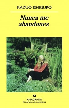NUNCA ME ABANDONES | KAZUO ISHIGURO