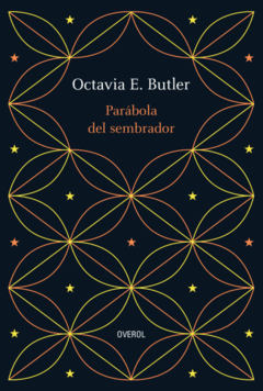 PARÁBOLA DEL SEMBRADOR | OCTAVIA E. BUTLER
