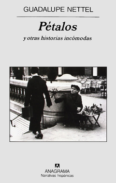 PÉTALOS Y OTRAS HISTORIAS INCÓMODAS | GUADALUPE NETTEL